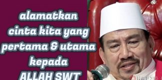 Tausiyah Cinta: alamatkan cinta yang pertama dan utama kepada ALLAH SWT