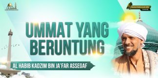 Ummat Yang Beruntung | Al Habib Musa Kadzim bin Ja'far Assegaf