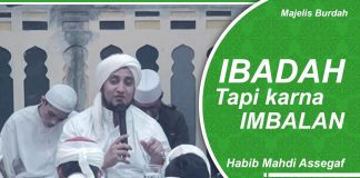 Karena Apakah Kita Ibadah? || Penjelasan Lengkap Oleh Al Habib Mahdi Assegaf