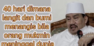 40 hari dimana langit dan bumi menangis bila orang mukmin meninggal dunia